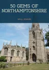 50 Gems of Northamptonshire cover