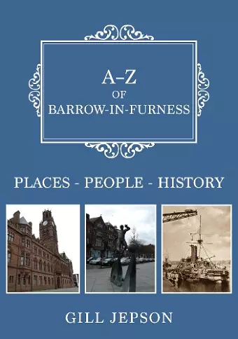 A-Z of Barrow-in-Furness cover