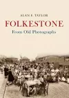 Folkestone From Old Photographs cover