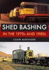 Shed Bashing in the 1970s and 1980s cover