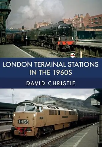 London Terminal Stations in the 1960s cover