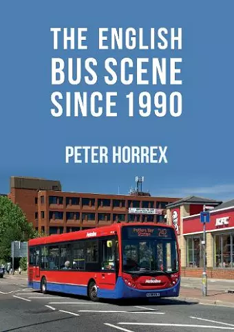 The English Bus Scene Since 1990 cover