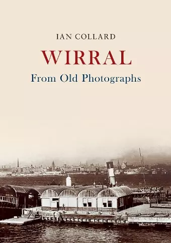 Wirral From Old Photographs cover
