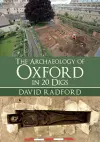 The Archaeology of Oxford in 20 Digs cover