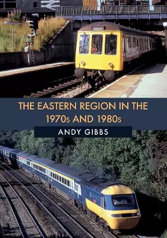 The Eastern Region in the 1970s and 1980s cover