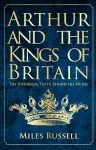 Arthur and the Kings of Britain cover