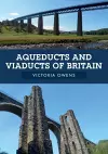 Aqueducts and Viaducts of Britain cover