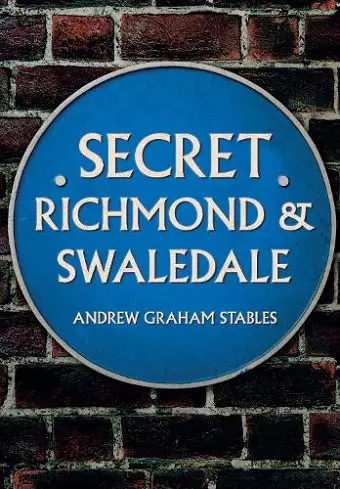 Secret Richmond & Swaledale cover