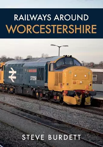 Railways Around Worcestershire cover