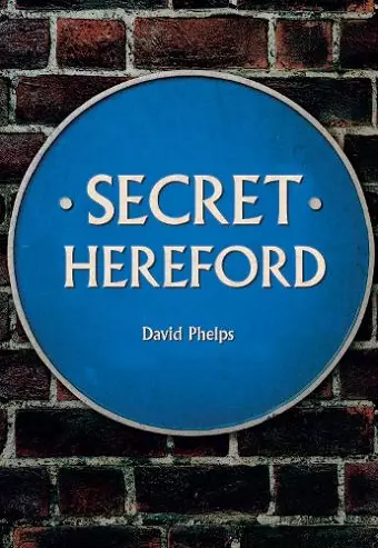 Secret Hereford cover