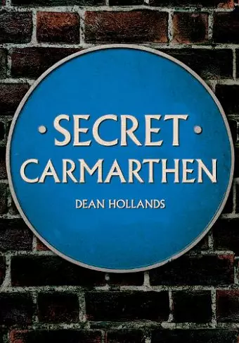 Secret Carmarthen cover