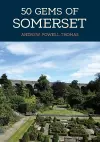 50 Gems of Somerset cover