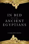 In Bed with the Ancient Egyptians cover