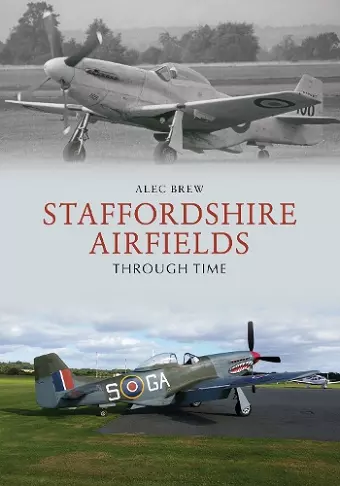 Staffordshire Airfields Through Time cover