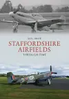 Staffordshire Airfields Through Time cover