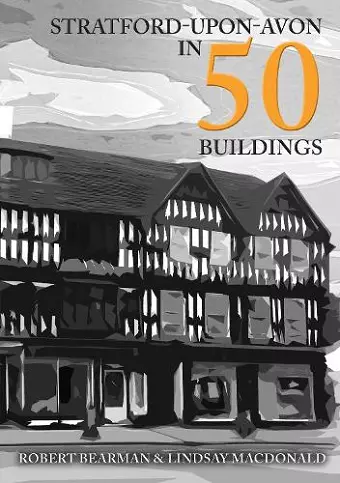 Stratford-upon-Avon in 50 Buildings cover