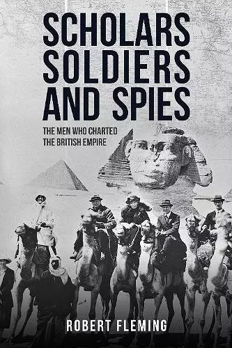 Scholars, Soldiers, and Spies cover