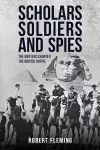 Scholars, Soldiers, and Spies cover