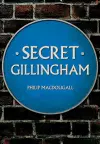 Secret Gillingham cover