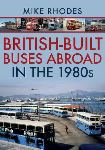 British-Built Buses Abroad in the 1980s cover