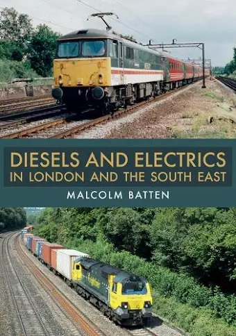 Diesels and Electrics in London and the South East cover