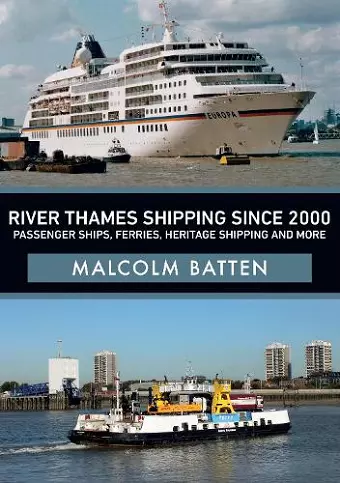 River Thames Shipping Since 2000: Passenger Ships, Ferries, Heritage Shipping and More cover