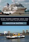 River Thames Shipping Since 2000: Passenger Ships, Ferries, Heritage Shipping and More cover