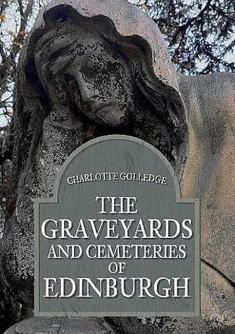 The Graveyards and Cemeteries of Edinburgh cover