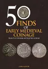 50 Finds of Early Medieval Coinage cover