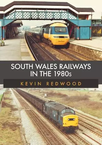 South Wales Railways in the 1980s cover