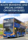 Route Branding and Special Liveries on British Buses cover