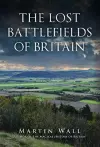 The Lost Battlefields of Britain cover