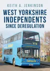 West Yorkshire Independents Since Deregulation cover