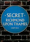 Secret Richmond upon Thames cover