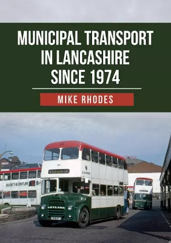 Municipal Transport in Lancashire Since 1974 cover