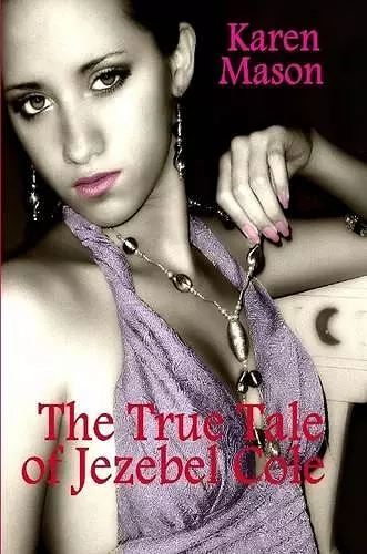 The True Tale of Jezebel Cole cover