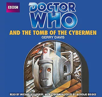 Doctor Who And The Tomb Of The Cybermen cover