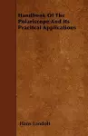 Handbook Of The Polariscope And Its Pracitcal Applications cover