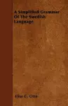 A Simplified Grammar Of The Swedish Language cover