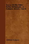 Traces Of The Elder Faiths Of Ireland - A Folklore Sketch - Vol II. cover