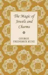 The Magic Of Jewels And Charms. cover