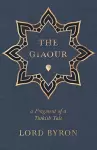 The Giaour, A Fragment Of A Turkish Tale. cover