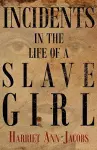 Incidents In The Life Of A Slave Girl cover