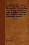 Foot-Prints Of A Letter-Carrier, Or, A History Of The Worlds Corresponence - Conatining Biographies, Tales, Sketches, Incidents, And Statistics Connected With Postal History cover