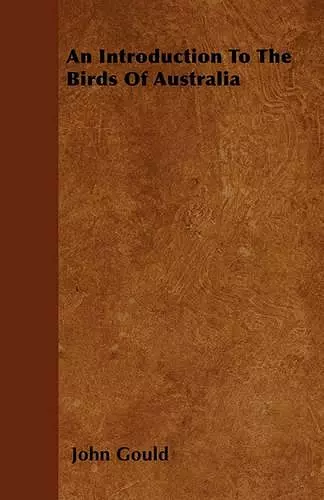 An Introduction To The Birds Of Australia cover