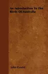 An Introduction To The Birds Of Australia cover