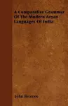 A Comparative Grammar Of The Modern Aryan Languages Of India cover