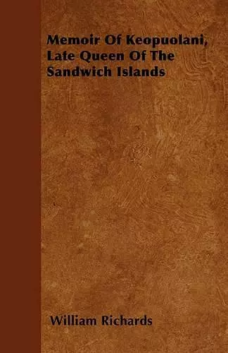 Memoir Of Keopuolani, Late Queen Of The Sandwich Islands cover