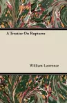 A Treatise On Ruptures cover