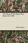 The Mines Of The Upper Harz From 1514-1589 cover